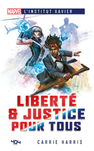 MARVEL L'INSTITUT XAVIER - LIBERTE & JUSTICE POUR TOUS