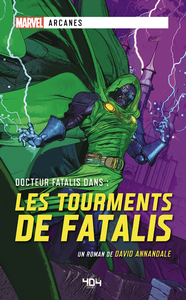 MARVEL ARCANES - LES TOURMENTS DE FATALIS