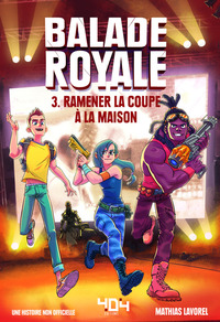 BALADE ROYALE - TOME 3 RAMENER LA COUPE A LA MAISON - VOL03