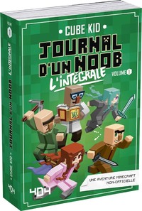 Journal d'un Noob - L'intégrale - Volume 1