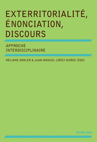 EXTERRITORIALITE, ENONCIATION, DISCOURS - APPROCHE INTERDISCIPLINAIRE