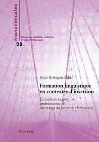 FORMATION LINGUISTIQUE EN CONTEXTES D'INSERTION - COMPETENCES, POSTURE, PROFESSIONNALITE : CONCEVOIR