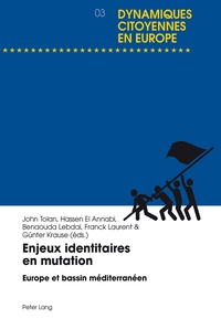 ENJEUX IDENTITAIRES EN MUTATION - EUROPE ET BASSIN MEDITERRANEEN