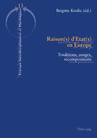 RAISON(S) D'ETAT(S) EN EUROPE - TRADITIONS, USAGES, RECOMPOSITIONS