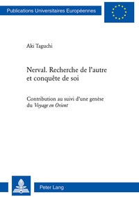 NERVAL. RECHERCHE DE L'AUTRE ET CONQUETE DE SOI - CONTRIBUTION AU SUIVI D'UNE GENESE DU VOYAGE EN OR