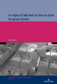 LES ORIGINES DU BABY-BOOM EN SUISSE AU PRISME DES PARCOURS FEMININS