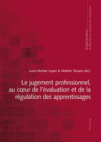 LE JUGEMENT PROFESSIONNEL, AU COEUR DE L'EVALUATION ET DE LA REGULATION DES APPRENTISSAGES