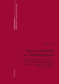 SENS ET SYMBOLES EN MATHEMATIQUES - ETUDE DE L'UTILISATION DU SIGNE MOINS DANS LES REDUCTIONS PO