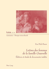 LETTRES DES FEMMES DE LA FAMILLE GRANVELLE - EDITION ET ETUDE DE DOCUMENTS INEDITS