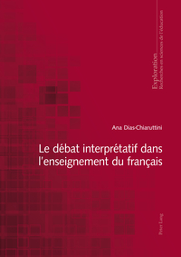 LE DEBAT INTERPRETATIF DANS L'ENSEIGNEMENT DU FRANCAIS