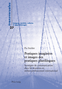 PRATIQUES IMAGINEES ET IMAGES DES PRATIQUES PLURILINGUES - STRATEGIES DE COMMUNICATION DANS LES REUN