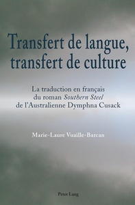 TRANSFERT DE LANGUE, TRANSFERT DE CULTURE - LA TRADUCTION EN FRANCAIS DU ROMAN SOUTHERN STEEL I DE L