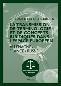LA TRANSMISSION DE TERMINOLOGIE ET DE CONCEPTS JURIDIQUES DANS L'ESPACE EUROPEEN - ALLEMAGNE - FRANC