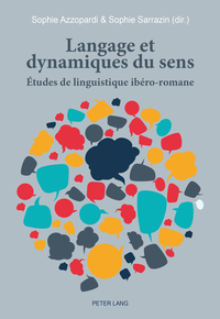 LANGAGE ET DYNAMIQUES DU SENS - ETUDES DE LINGUISTIQUE IBERO-ROMANE