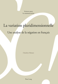 LA VARIATION PLURIDIMENSIONNELLE UNE ANALYSE DE LA NEGATION EN FRANCAIS