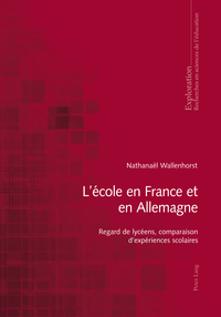 L'ECOLE EN FRANCE ET EN ALLEMAGNE - REGARD DE LYCEENS, COMPARAISON D'EXPERIENCES SCOLAIRES