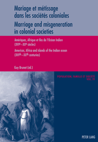 MARIAGE ET METISSAGE DANS LES SOCIETES COLONIALES - MARRIAGE AND MISGENERATION IN COLONIAL SOCIETIES