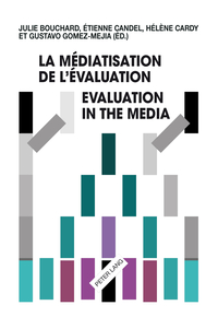 LA MEDIATISATION DE L'EVALUATION EVALUATION IN THE MEDIA