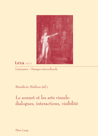 LE SONNET ET LES ARTS VISUELS : DIALOGUES, INTERACTIONS, VISIBILITE