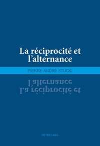 LA RECIPROCITE ET L'ALTERNANCE