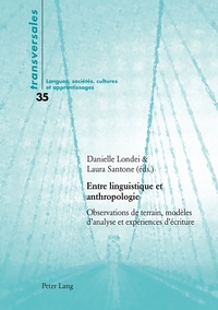 ENTRE LINGUISTIQUE ET ANTHROPOLOGIE - OBSERVATIONS DE TERRAIN, MODELES D'ANALYSE ET EXPERIENCES D'EC