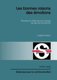 LES BONNES RAISONS DES EMOTIONS - PRINCIPES ET METHODE POUR L'ETUDE DU DISCOURS EMOTIONNE I "