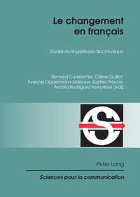 LE CHANGEMENT EN FRANCAIS - ETUDES DE LINGUISTIQUE DIACHRONIQUE