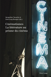 CINEMATISMES- LA LITTERATURE AU PRISME DU CINEMA