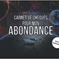 LOI DE L'ATTRACTION - CARNET DE CHEQUES POUR MON ABONDANCE - CARNET DE CHEQUES D'ABONDANCE ET GRATIT