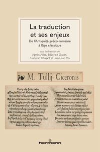 La traduction et ses enjeux, de l'Antiquité gréco-romaine à l'âge classique