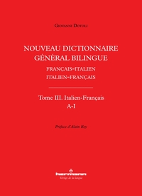 NOUVEAU DICTIONNAIRE GENERAL BILINGUE FRANCAIS-ITALIEN/ITALIEN-FRANCAIS, TOME III - ITALIEN-FRANCAIS
