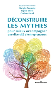 Déconstruire les mythes pour mieux accompagner une diversité d'entrepreneures