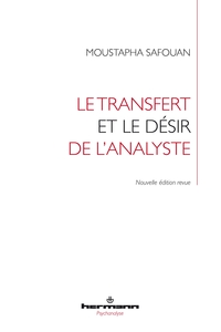 LE TRANSFERT ET LE DESIR DE L'ANALYSTE - NOUVELLE EDITION REVUE, CORRIGEE ET AUGMENTEE