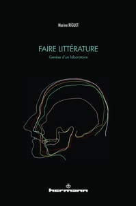 FAIRE LITTERATURE - GENESE D'UN LABORATOIRE