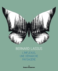 BERNARD LASSUS : L'INFLEXUS, UNE DEMARCHE PAYSAGERE