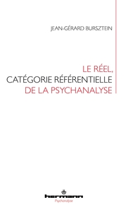 LE REEL, CATEGORIE REFERENTIELLE DE LA PSYCHANALYSE
