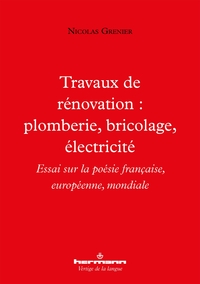 TRAVAUX DE RENOVATION : PLOMBERIE, BRICOLAGE, ELECTRICITE - ESSAI SUR LA POESIE FRANCAISE, EUROPEENN