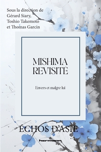 MISHIMA REVISITE - ENVERS ET MALGRE LUI