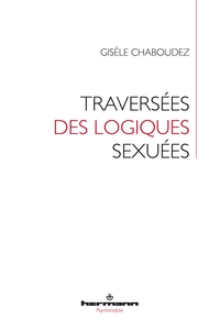 Traversées des logiques sexuées