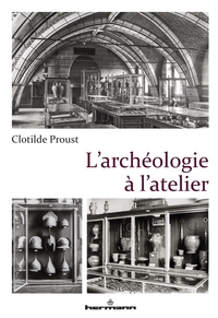 L'ARCHEOLOGIE A L'ATELIER
