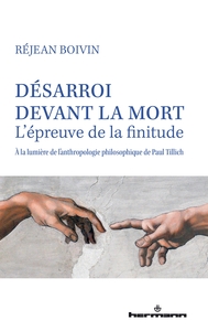 DESARROI DEVANT LA MORT - L'EPREUVE DE LA FINITUDE, A LA LUMIERE DE L'ANTHROPOLOGIE PHILOSOPHIQUE DE