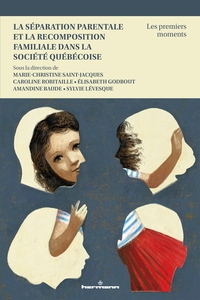 La séparation parentale et la recomposition familiale dans la société québécoise