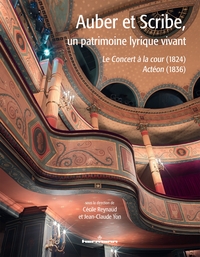 Auber et Scribe, un patrimoine lyrique vivant