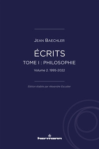 ECRITS (1967-2022), TOME I : "PHILOSOPHIE", VOL. 2 - 1995-2022