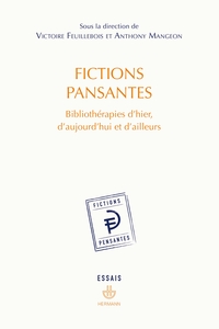 FICTIONS PANSANTES - BIBLIOTHERAPIES D'HIER, D'AUJOURD'HUI ET D'AILLEURS