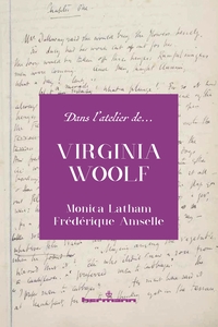 DANS L'ATELIER DE VIRGINIA WOOLF