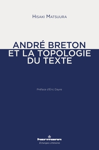 ANDRE BRETON ET LA TOPOLOGIE DU TEXTE