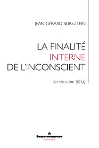 LA FINALITE INTERNE DE L'INCONSCIENT : LA STRUCTURE (R,S,I)