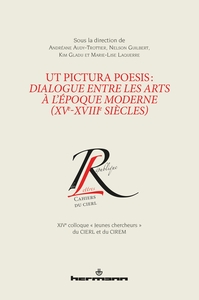 UT PICTURA POESIS : DIALOGUE ENTRE LES ARTS A L'EPOQUE MODERNE (XVE-XVIIIE SIECLES)