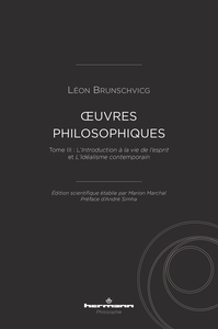 Oeuvres philosophiques de Léon Brunschvicg (t. III)